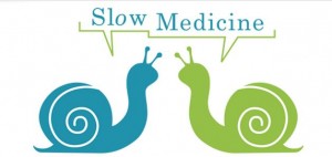 Slow Medicine